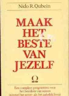 Maak het beste van jezelf, door nido r qubein,