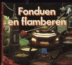 Fonduen en flamberen, Renate Peiler, Marie-Louise Schult