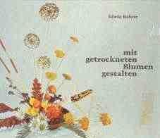 Mit getrockneten blumen gestalten,