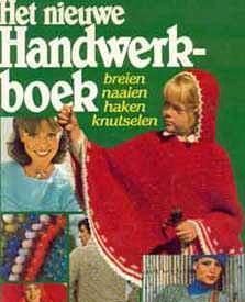 Het nieuwe handwerkboek, breien, naaien, haken, k