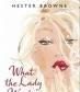 What the lady wants - Hester Browne
