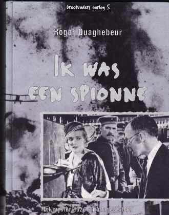 Ik was een spionne, Roger Quaghebeur,