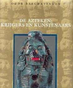De Azteken: krijgers en kunstenaars,