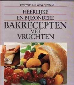 Heerlijke en bjzondere bakrecepten met vruchten