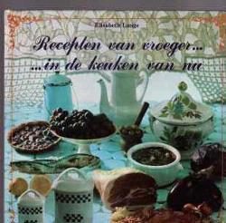 Recepten van vroeger in de keuken van nu, Elisabeth Lange