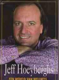Een wereld van wellness, Jeff Hoeyberghs
