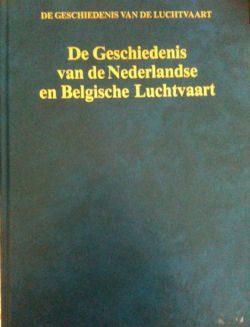 De geschiedenis van de Nederlandse en Belgische Luchtvaart, 
