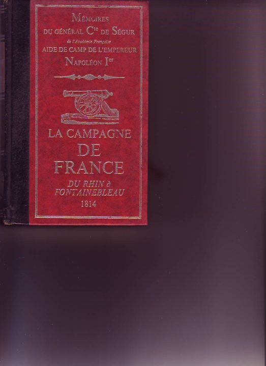 La campagne de France -du Rhin a Fontainebleau 1814