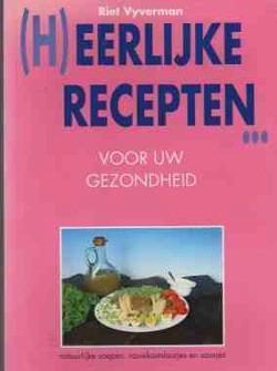 Heerlijke recepten voor uw gezondheid, Riet Vyverman