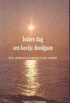 Iedere dag een beetje doodgaan, Over verlies en levensmoed