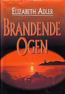 Thriller , Elizabeth Adler . brandende ogen