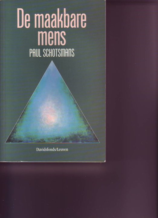 De maakbare mens ( Paul Schotsmans )