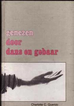 Genezen door dans en gebaar, Charlotte C.Querido