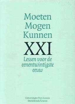 Moeten mogen kunnen, XXI lessen voor de 21ste eeuw,