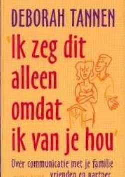 Ik zeg dit alleen omdat ik van je hou, Deborah Tannen