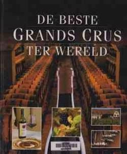 De beste Grands Crus ter wereld
