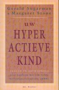 Uw hyperactieve kind, Gerald Sugarman en Margaret Stone