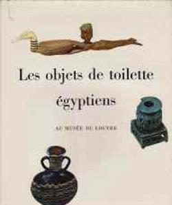 Les objets de toilette egyptiens au musée du louvre