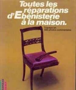 Toutes les réparations d'Ebénisterie à la maison