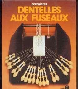 Premieres Dentelles aux fuseaux kantklossen