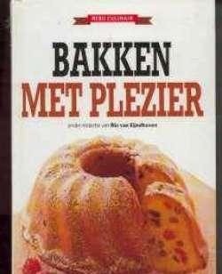 Bakken met plezier, Ria van Eijndhoven