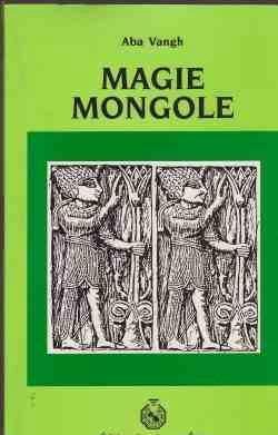 Magie mongole, Aba Vangh