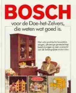 Bosch voor de doe-het-zelvers die weten wat goed is