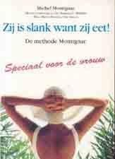 Zij is slank want zij eet, Methode Montignac