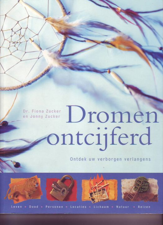 Dromen ontcijferd ( Dr.Fiona Zucker en Jonny Zucker )