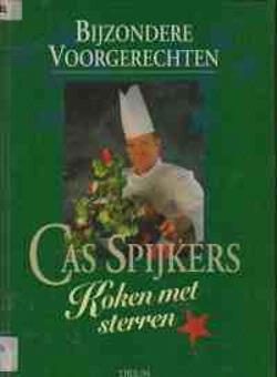Bijzondere voorgerechten, Cas Spijkers