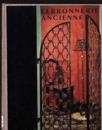 Ferronnerie ancienne par Raymond Lecoq,