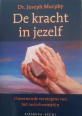 De kracht in jezelf Dr. Joseph Murphy,