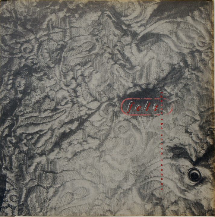 Felt - Ignite The Seven Cannons And Set Sail For The Sun 