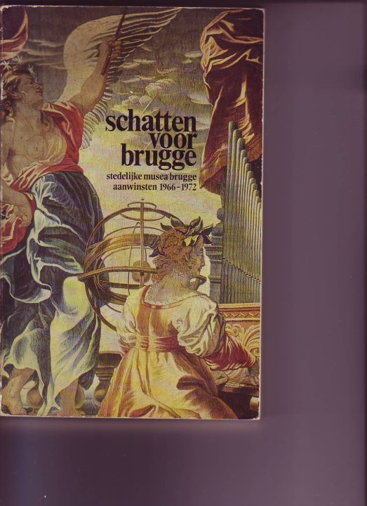 Schatten voor Brugge,stedelijk musea aanwinsten 1966-1972 1966 -1972