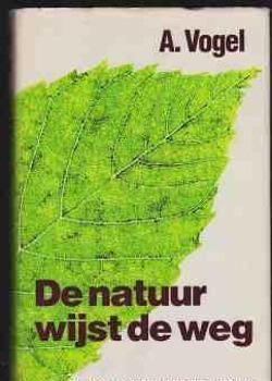 De natuur wijst de weg, A.Vogel