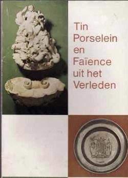 Tin porselein en faïence uit het verleden, provincie Brabant