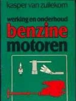 Werking en onderhoud benzine motoren, Kasper van Zuilenkom