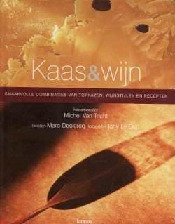Kaas & wijn, smaakvolle combinaties van topkazen