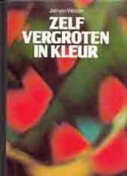 Zelf vergroten in kleur, van Jan van Welzen