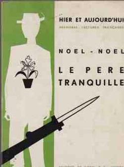 Le pere tranquille, Noel Noel