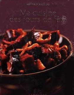 Ma cuisine des jours de fête, Nathaly Nicolas, Larousse