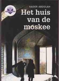 Het huis van de moskee, Kader Abdolah
