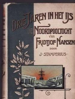Drie jaren in het ijs, De Noordpooltoch van Fridtjof Nansen