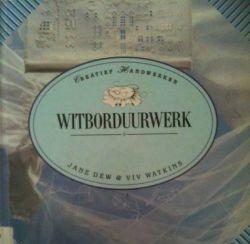 Witborduurwerk, Jane Dew & Viv Watkins