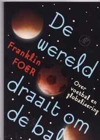 De wereld draait om de bal,