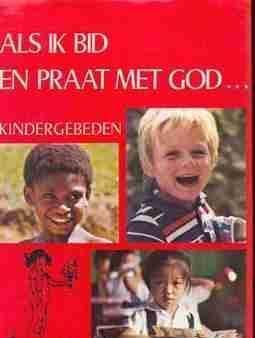 Als ik bid en praat met god., kindergebeden