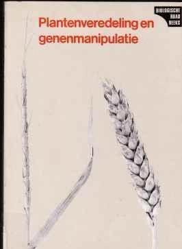 Plantenveredeling en genenmanipulatie,