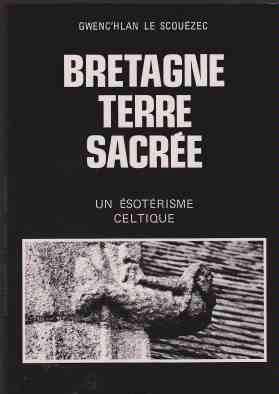 Bretagne Terre Sacré Gwenc'hlan le Scouëzec