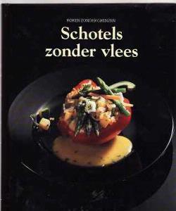 Schotels zonder vlees, koken zonder grenzen