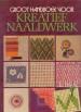 Foto 1 van Groot handboek voor kreatief naaldwerk